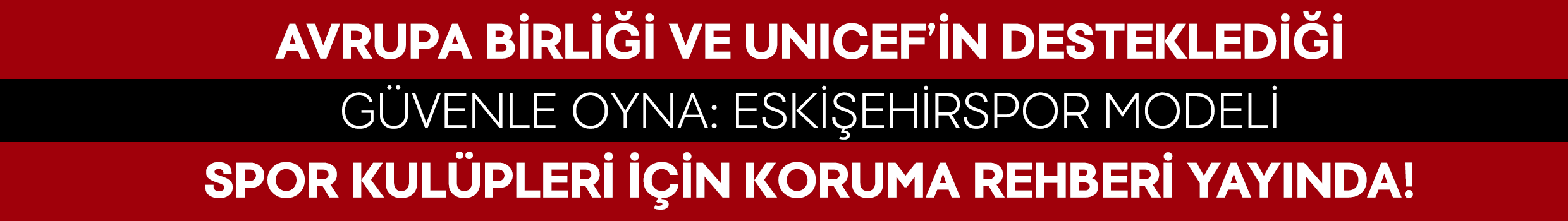 Güvenle Oyna Eskişehirspor Modeli